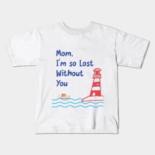 Funny Inspirational Quote for Mothers Day Kids T-Shirt